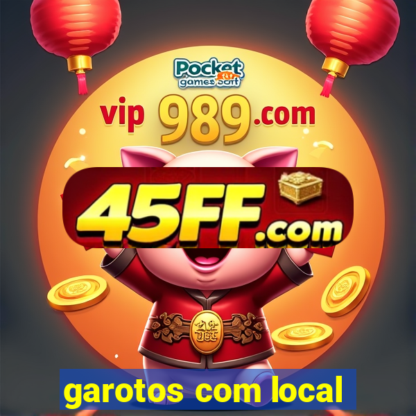 garotos com local